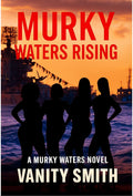 MURKY WATERS RISING - Autographed Copy